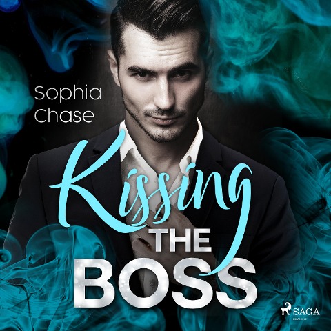 Kissing the Boss - oder: Falling - verfallen - Sophia Chase