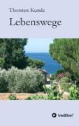 Lebenswege - Thorsten Kunde