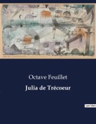 Cover-Bild zum Titel 'Julia de Trécoeur' von 'Octave Feuillet'