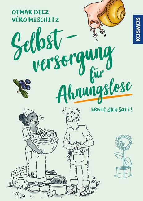 Selbstversorgung für Ahnungslose - Otmar Diez