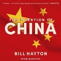 The Invention of China Lib/E - Bill Hayton