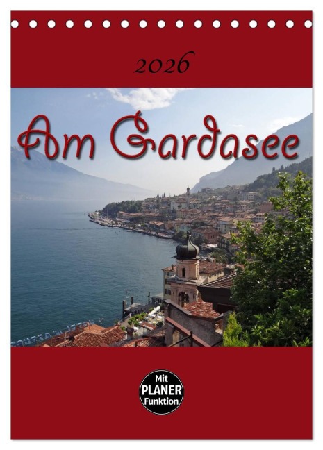 Am Gardasee (Tischkalender 2026 DIN A5 hoch), CALVENDO Monatskalender - Flori Flori0