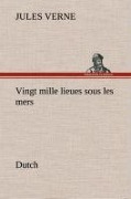 Cover-Bild zum Titel 'Vingt mille lieues sous les mers. Dutch' von 'Jules Verne'