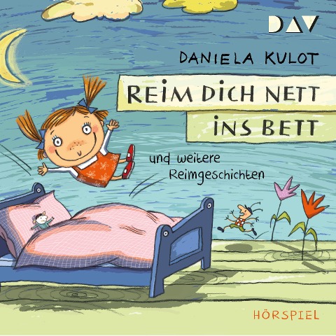 Reim dich nett ins Bett und weitere Reimgeschichten - Daniela Kulot