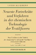 Neue Verfahren in der Technik der chemischen Veredlung der Textilfasern - Louis Diserens