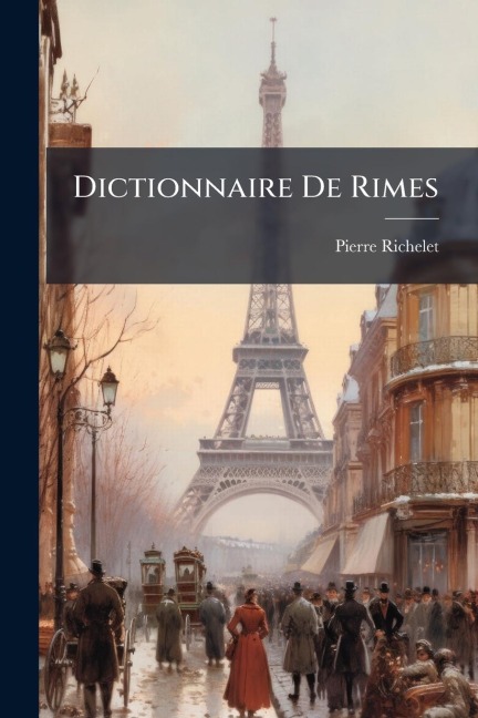 Dictionnaire De Rimes - Pierre Richelet