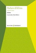 Cover-Bild zum Titel 'Parlare d'Africa. 50 parole chiave' von 'Luca Jourdan, Karin Pallaver'