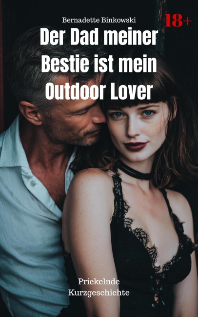 Der Dad meiner Bestie ist mein Outdoor Lover - Bernadette Binkowski