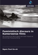 Cover-Bild zum Titel 'Feministisch discours in Kameroense films' von 'Ngam Paul Go-Oh'