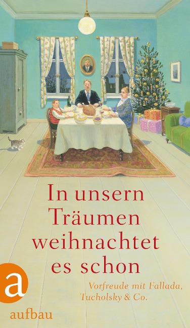 In unsern Träumen weihnachtet es schon - Hans Fallada, Kurt Tucholsky