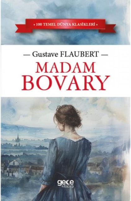 Madam Bovary - Gustave Flaubert