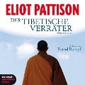 Der tibetische Verräter (Gekürzt) - Eliot Pattison