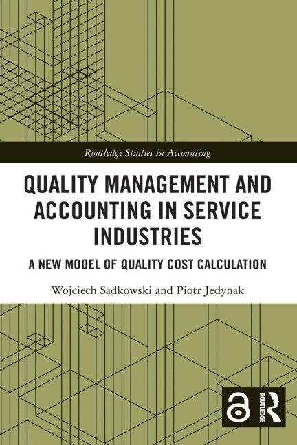 Quality Management and Accounting in Service Industries - Wojciech Sadkowski, Piotr Jedynak