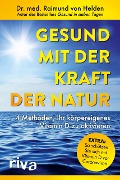 Gesund mit der Kraft der Natur - erweiterte Ausgabe - Raimund von Helden