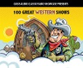 Cover-Bild zum Titel '100 Great Western Shows: Classic Shows from the Golden Era of Radio' von 'Various'