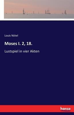Moses I. 2, 18. - Louis Nötel