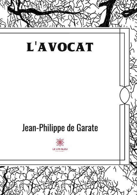 L'avocat - Jean-Philippe de Garate