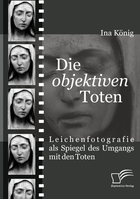 Die 'objektiven' Toten - Ina König