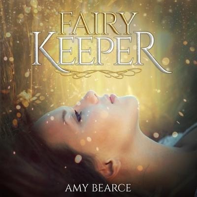 Fairy Keeper Lib/E - Amy Bearce