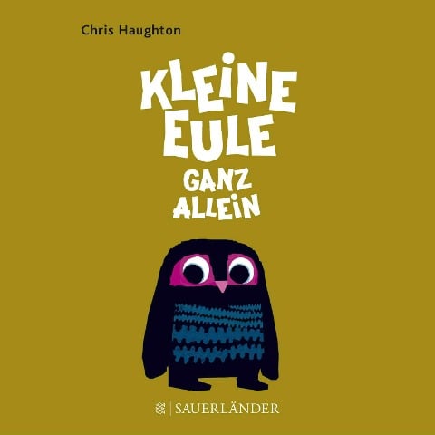 Kleine Eule ganz allein - Chris Haughton