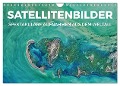 Satellitenbilder - Spektakuläre Aufnahmen aus dem Weltall (Wandkalender 2024 DIN A4 quer), CALVENDO Monatskalender - Benjamin Lederer