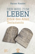 Cover-Bild zum Titel 'Der Weg zum Leben' von 'Rainer Kessler'