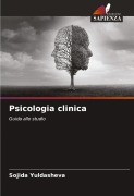 Cover-Bild zum Titel 'Psicologia clinica' von 'Sojida Yuldasheva'