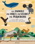 Cover-Bild zum Titel 'Gli animali più forti, più veloci, più pericolosi. Animal world' von ''