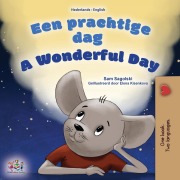 Cover-Bild zum Titel 'A Wonderful Day (Dutch English Bilingual Children's Book)' von 'Sam Sagolski, Kidkiddos Books'