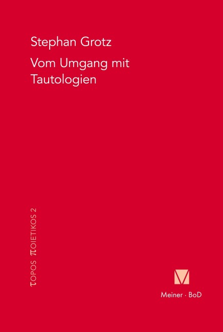 Vom Umgang mit Tautologien - Stephan Grotz