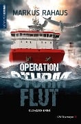 Cover-Bild zum Titel 'Operation Sturmflut' von 'Markus Rahaus'