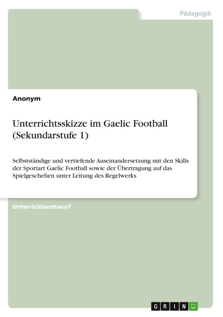Unterrichtsskizze im Gaelic Football (Sekundarstufe 1) - Anonymous