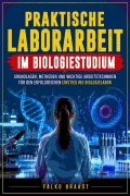 Cover-Bild zum Titel 'Praktische Laborarbeit im Biologiestudium' von 'Falko Braast'
