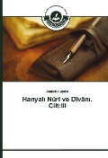 Cover-Bild zum Titel 'Hanyal¿ Nûrî ve Dîvân¿. Cilt:III' von 'Abdullah Ayd¿n'