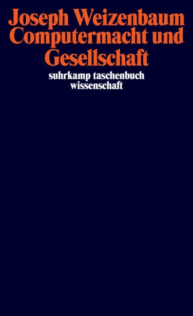 Computermacht und Gesellschaft - Joseph Weizenbaum