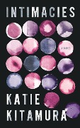 Cover-Bild zum Titel 'Intimacies' von 'Katie Kitamura'
