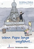 Cover-Bild zum Titel 'Wenn Papa lange wegfährt...' von 'Kristina Dohrn'