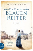 Cover-Bild zum Titel 'Die Frau des Blauen Reiter' von 'Heidi Rehn'