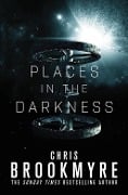 Cover-Bild zum Titel 'Places in the Darkness' von 'Chris Brookmyre'