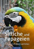 Cover-Bild zum Titel 'Sittiche und Papageien' von 'Werner Lantermann'