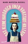 Cover-Bild zum Titel 'Das kleine Handbuch einer Vorstadt-Killerin' von 'Mark Mupotsa-Russell'