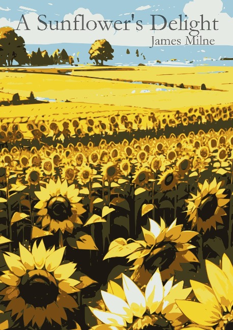 A Sunflower's Delight - James Milne