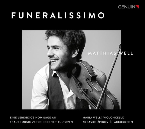 Funeralissimo-Eine Hommage an Trauermusiken - Matthias & Maria/Zivkovic Well