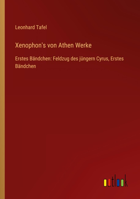 Xenophon's von Athen Werke - Leonhard Tafel