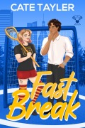 Cover-Bild zum Titel 'Fast Break (Lacrosse My Heart, #2)' von 'Cate Tayler'