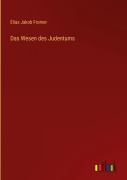 Cover-Bild zum Titel 'Das Wesen des Judentums' von 'Elias Jakob Fromer'