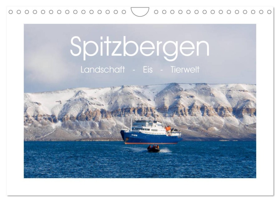 Spitzbergen - Landschaft - Eis - Tierwelt (Wandkalender 2026 DIN A4 quer), CALVENDO Monatskalender - Andreas Huppert