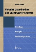 Cover-Bild zum Titel 'Verteilte Datenbanken und Client/Server-Systeme' von 'Peter Dadam'