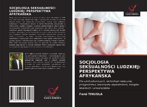 SOCJOLOGIA SEKSUALNO¿CI LUDZKIEJ: PERSPEKTYWA AFRYKA¿SKA - Femi Tinuola