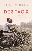 Cover-Bild zum Titel 'Der Tag X' von 'Titus Müller'